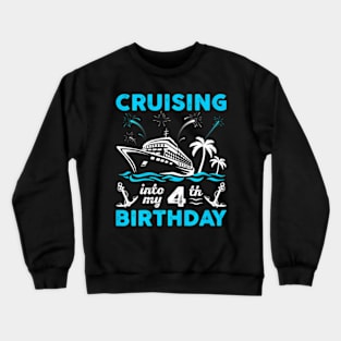 Kids 4 Year Old Birthday Cruising Into My 4th Birthday Crewneck Sweatshirt